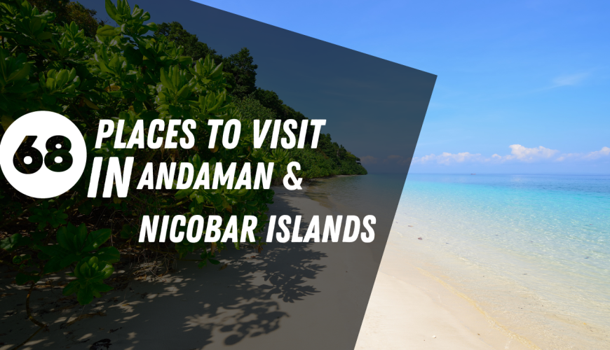 68 Places To Visit In Andaman & Nicobar Islands