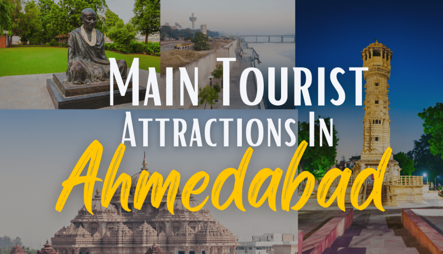 Main Tourist Attractions In Ahmedabad