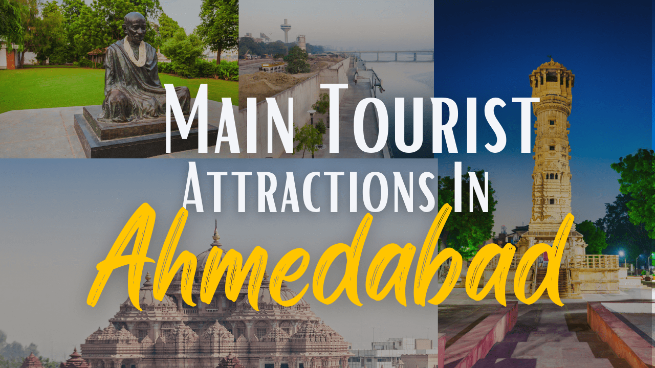 Main Tourist Attractions In Ahmedabad
