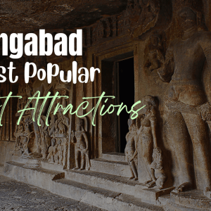 Aurangabad - 30 Most Popular Tourist Attractions