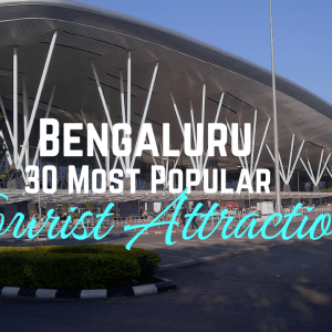 50 most popular tourist attractions in Bengaluru (Bangalore)