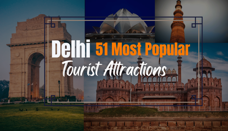 51 most popular tourist attractions in Delhi